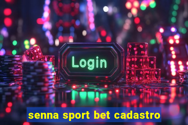 senna sport bet cadastro